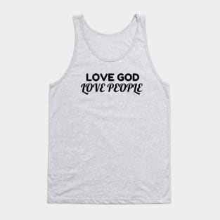 Love God Love People - Christian Tank Top